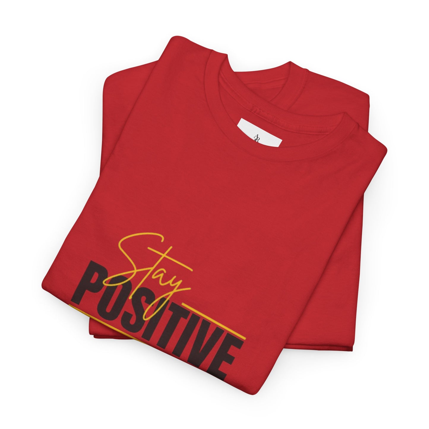 Stay Positive Unisex Heavy Cotton Tee - Uplifting Casual Wear