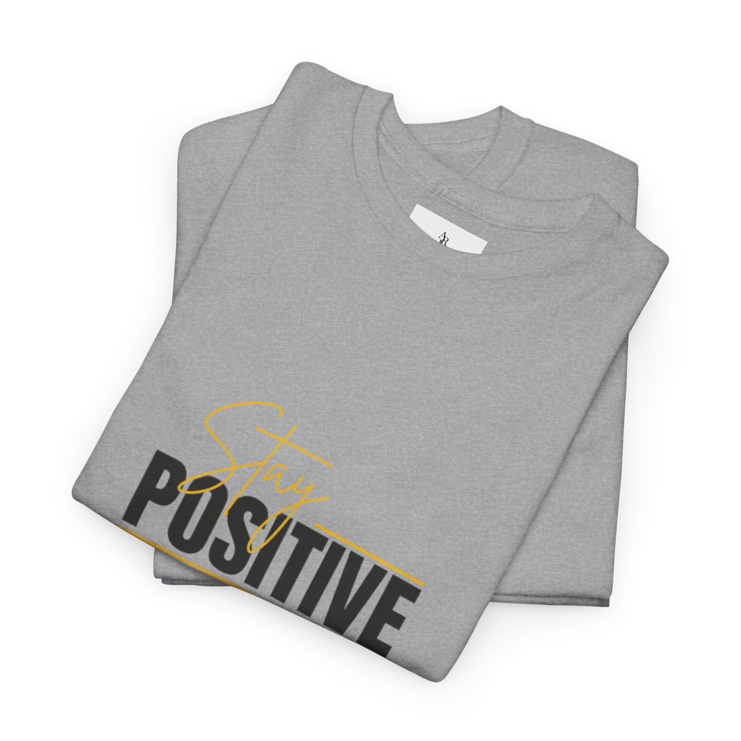 Stay Positive Unisex Heavy Cotton Tee - Uplifting Casual Wear