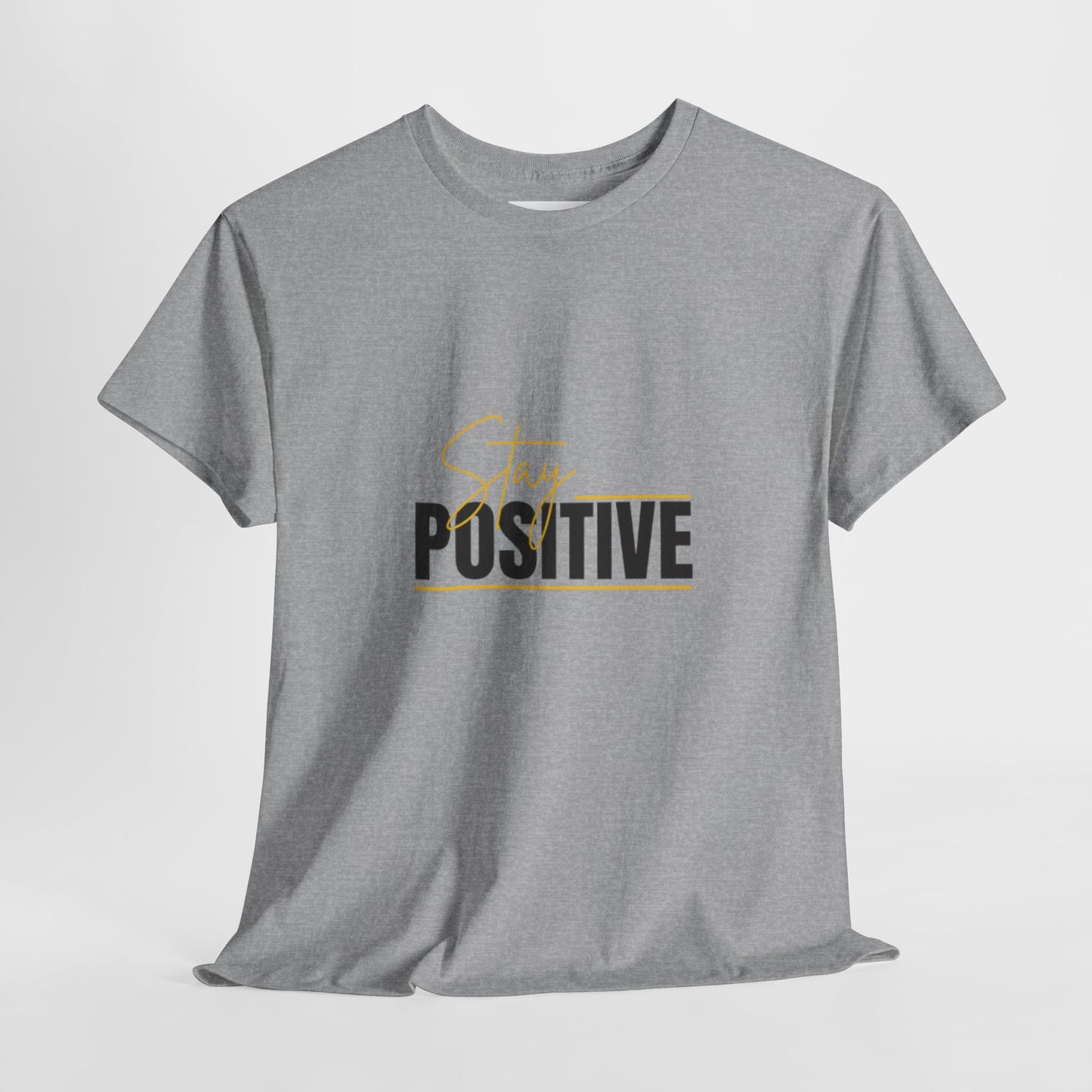 Stay Positive Unisex Heavy Cotton Tee - Uplifting Casual Wear