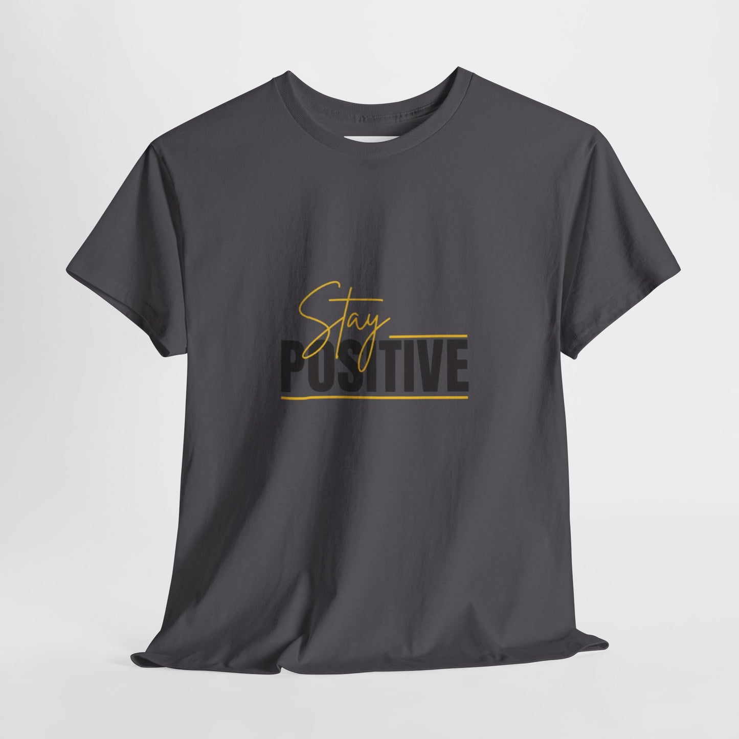 Stay Positive Unisex Heavy Cotton Tee - Uplifting Casual Wear