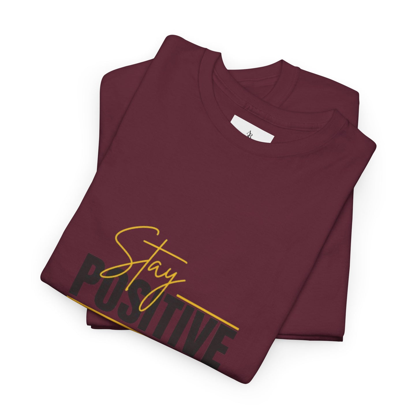 Stay Positive Unisex Heavy Cotton Tee - Uplifting Casual Wear