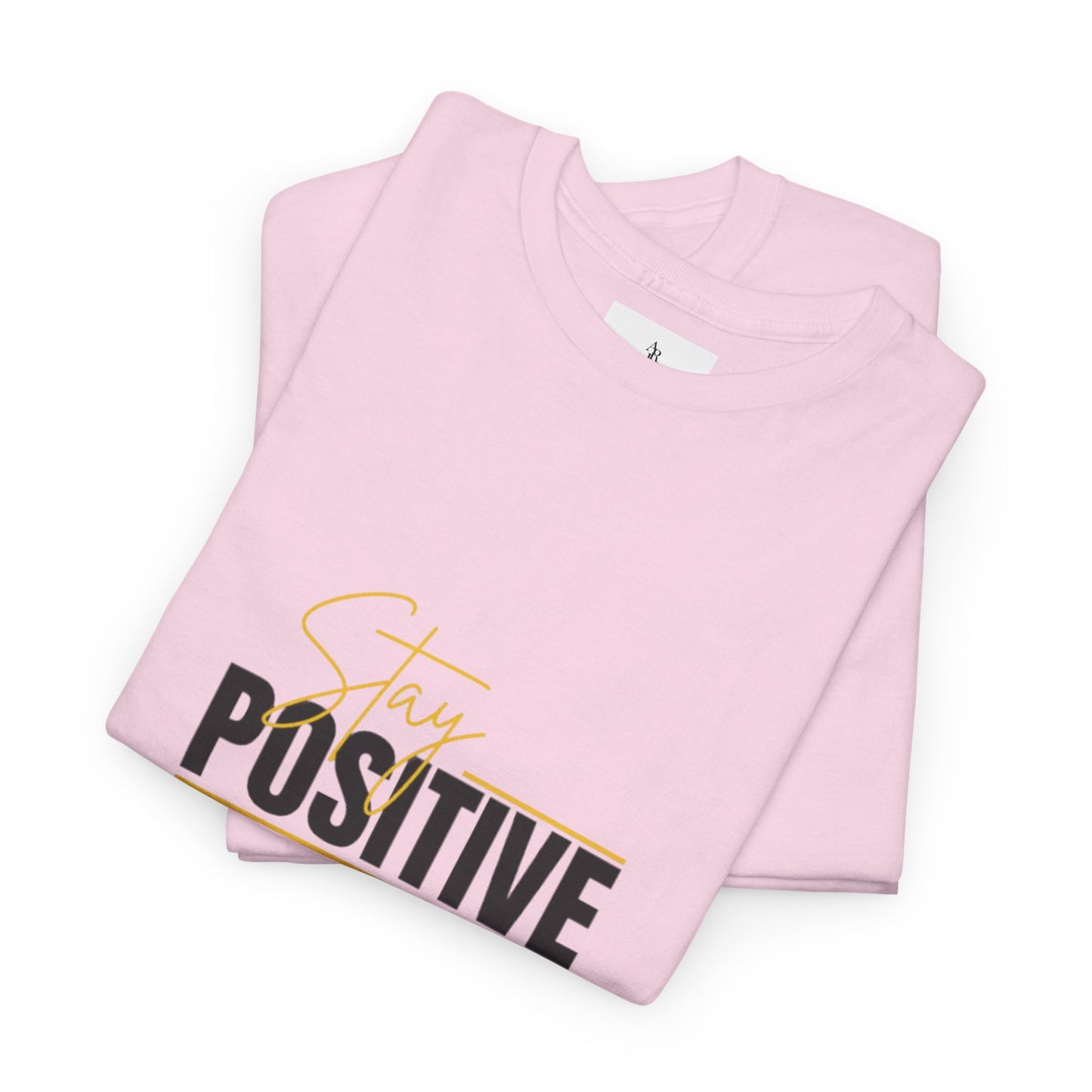 Stay Positive Unisex Heavy Cotton Tee - Uplifting Casual Wear