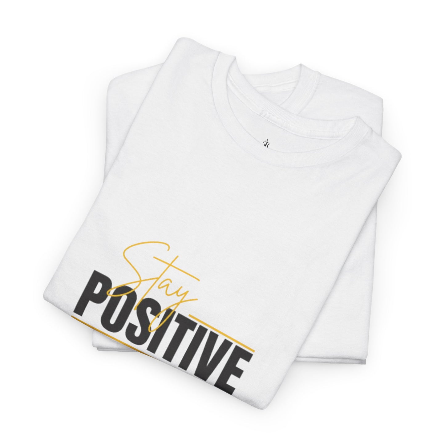 Stay Positive Unisex Heavy Cotton Tee - Uplifting Casual Wear