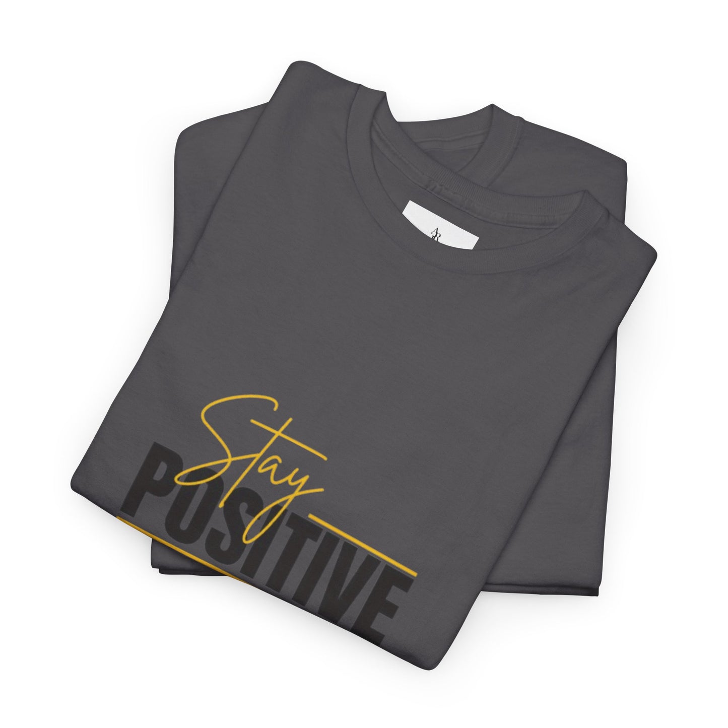 Stay Positive Unisex Heavy Cotton Tee - Uplifting Casual Wear