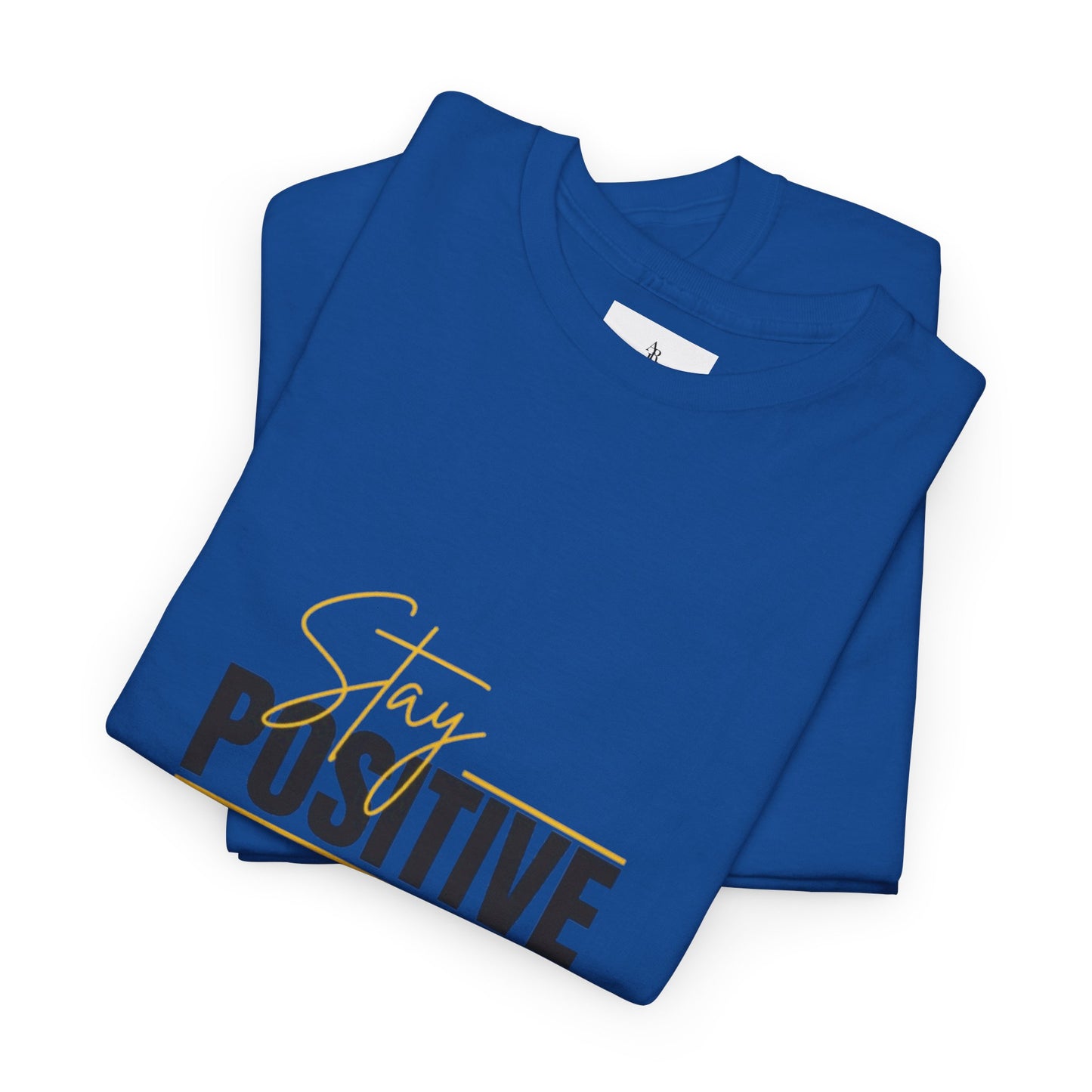 Stay Positive Unisex Heavy Cotton Tee - Uplifting Casual Wear
